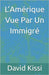 L'Amérique Vue Par Un Immigré by Demarcq, Christopher