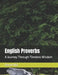 English Proverbs: A Journey Through Timeless Wisdom by David Yao