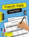 French Verb Mastery Volume 4: Enhancing Conjugation Skills for Intermediate Learners (Level 2) by Azzedine Nigel