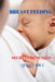 Breastfeeding Secrets Revealed: The Power of Breastfeeding: Benefits for both mother and baby. Overcoming Myths: Addressing common misconceptions abou by Queen Wilz
