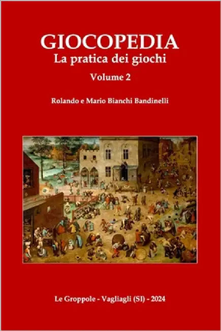 Giocopedia Volume 2: La pratica dei giochi by Bianchi Bandinelli, Mario