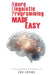 Neuro-Linguistic Programming Made Easy: An Easy To Read Guide On The Foundations Of NLP by Jon Adams