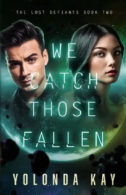 We Catch Those Fallen by Yolonda Kay