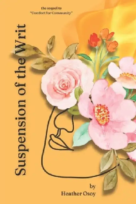 Suspension of the Writ by Heather Osoy