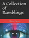 A Collection of Ramblings by Olivia F. Green