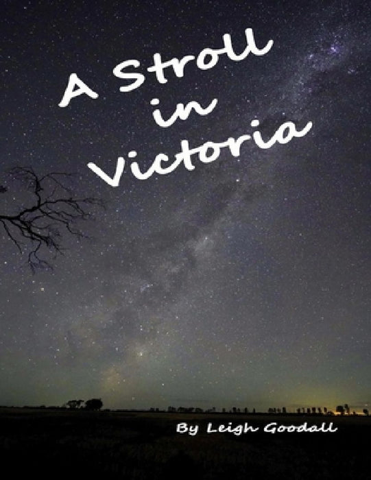 A Stroll in Victoria by Leigh Goodall