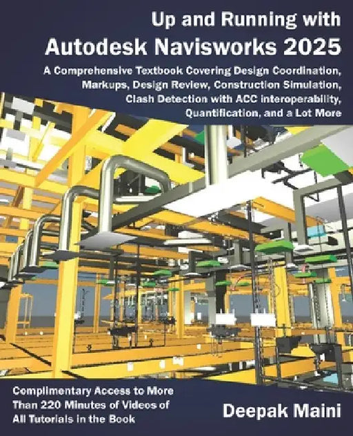 Up and Running with Autodesk Navisworks 2025 by Deepak Maini
