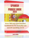 Spanish Phrase Book 2024: Over 700 easy and essential vocabularies for everyday use Spanish-speaking world by Larry Lawler