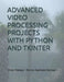 Advanced Video Processing Projects with Python and Tkinter by Rismon Hasiholan Sianipar