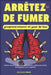 Arrêtez de fumer progressivement et pour de bon: Libérez-vous de la dépendance à la nicotine; guide pour en finir définitivement avec la cigarette by Elisa Sinno