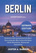Berlin Reiseführer 2024: Entdecken Sie das pulsierende Herz Deutschlands: Eine kulturelle Reise durch Geschichte, Kunst und Innovation by Justin A. Barker