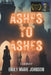 Ashes to Ashes by Emily Marie Johnson