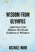 Wisdom from Olympus: Learning from Athena, the Greek Goddess of Wisdom by Nichole Muir