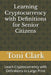 Learning Cryptocurrency with Definitions for Senior Citizens: Learn Cryptocurrency with Definitions in Large Print by Toni Clark