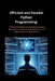 Efficient and Parallel Python Programming: A Practical Handbook for Mastering Concurrent Development to Build Scalable, Responsive, and High-Performan by Matthew D. Passmore