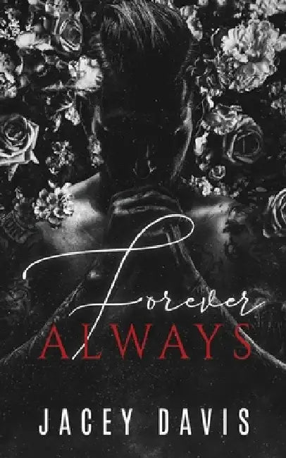 Forever Always: An MM romance by Jacey Davis