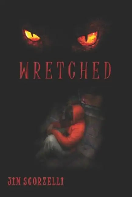 Wretched by Jim Scorzelli