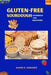 Gluten-Free Sourdough Cookbook for Beginners by James E. Godinez
