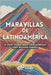 Maravillas de Latinoamérica: 20 Short Stories about Latin American's most Beautiful Marvels by Polyglot, Digital
