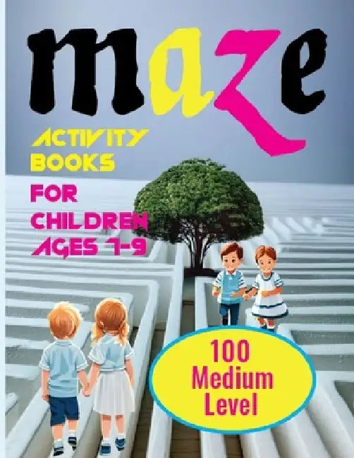 Maze Activity Books For Children Ages 7-9: 100 Creative and Interactive Maze Quests for Kids by Kss Prokasoni