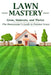 Lawn Mastery: Grow, Maintain, and Thrive - The Homeowner's Guide to Premier Grass by Neil Munro