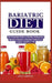 Bariatric Diet Guide Book: The Complete Guide to Healthy Eating Post Bariatric Surgery: Essential Foods for a Longer, Healthier Life by Larry Herman