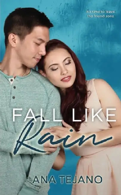Fall Like Rain by Ana Tejano