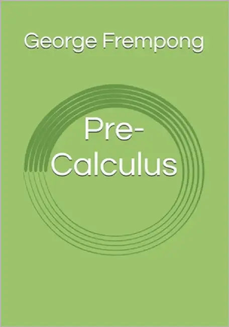 Pre-Calculus by Frempong, George N.