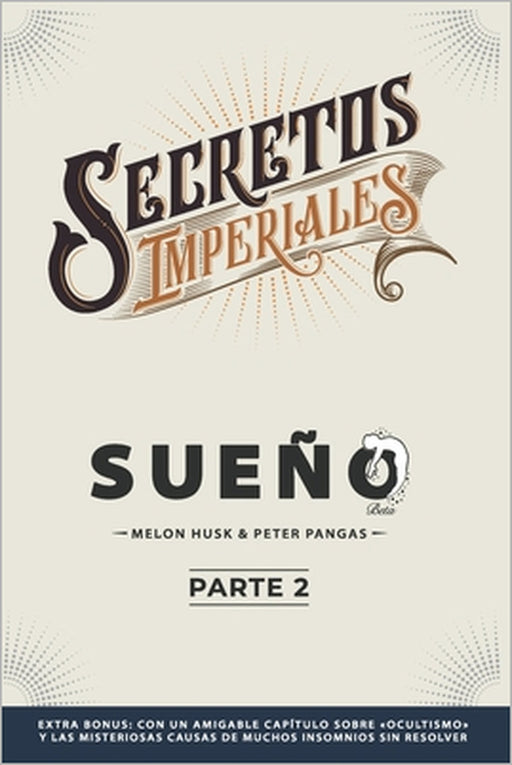 Secretos Imperiales: Sueño - Parte 2 (Spanish edition) by Peter Pangas, Melon Husk