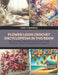 Flower Loom Crochet Encyclopedia in this Book: Dive into Crafting 8 Magnificent Accessories with In Depth Step by Step Tutorials and Exceptional Flora by Todd R. Boniface