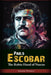 Pablo Escobar: The Robin Hood of Narcos by Antonio Martinez