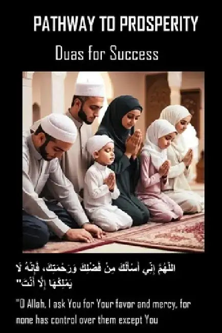 Pathway to Prosperity: Duas for Success by Abdullahi Abduraheem