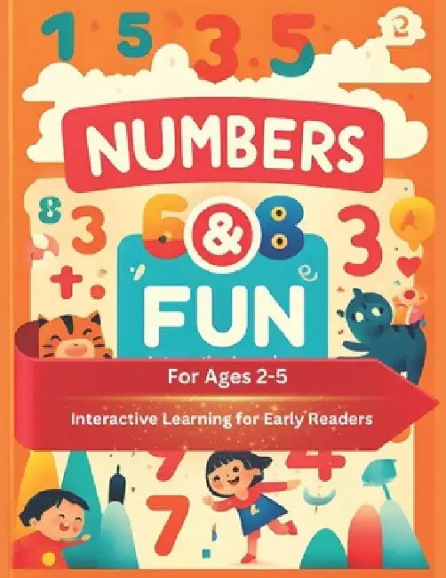 Numbers & Fun: Interactive Learning for Preschoolers: Essential Number Skills for Ages 2-5: Engaging Activities and Tracing Fun by Sigmundian Publishers