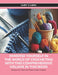 Immerse Yourself in the World of Crocheting with this Comprehensive Volume in this Book: Develop Your Talent and Fashion Unique Creations by Harry R. Farrin