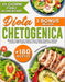 Dieta Chetogenica: Il Manuale Completo per Perdere Peso in Modo Semplice e Salutare. Incluse 180+ Gustose Ricette e Piano Alimentare di 35 Giorni by Marina Belletti