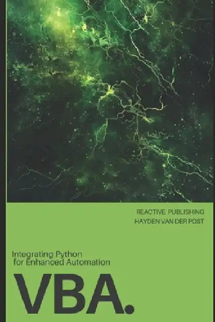 VBA: Integrating Python for Enhanced Automation: A Comprehensive Guide to Advanced VBA Techniques by Alice Schwartz