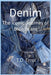 Denim: The Iconic Journey of Blue Jeans by T. D. Errol