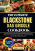 The Ultimate Blackstone Gas Griddle Cookbook: Transform Everyday Meals into Gourmet Delights with Easy, Flavor-Packed Recipes to Elevate Your Grilling by Joyce J. Crain