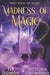 Madness of Magic: Paranormal Women's Fiction by Victoria Crawford
