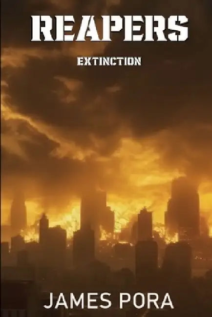Reapers: Extinction by James Pora