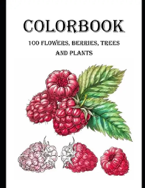 Colorbook: 100 flowers, berries, trees and plants. by White Mulberry