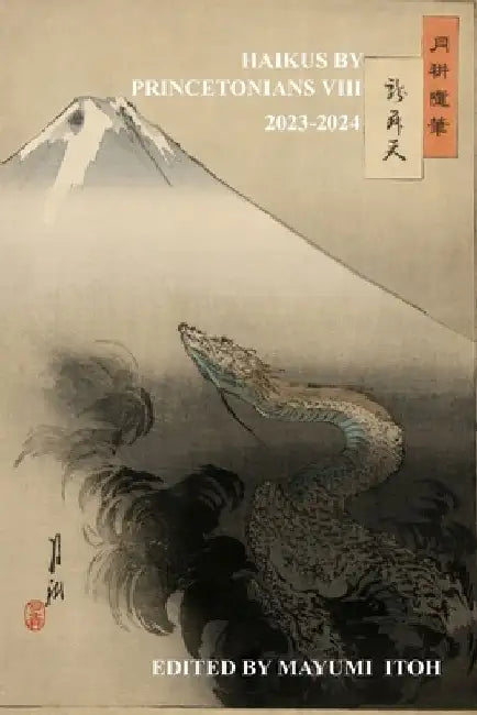 Haikus by Princetonians VIII 2023-2024 by Mayumi Itoh