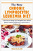 The New Chronic Lymphocytic Leukemia Diet: Learn How to Manage CLL, Strengthen Your Immune System, Eliminate Inflammation, and Promote a Healthier Gut by Michael Slowick Rdn