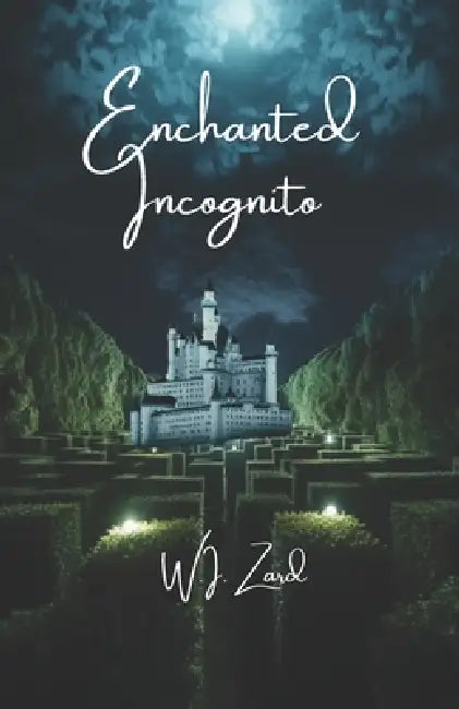 Enchanted Incognito by W. I. Zard