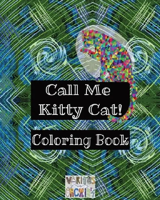 Call Me Kitty Cat!: Coloring Book by Orquidia Rivera Ramos