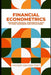 Financial Econometrics: Mastering Financial Econometrics with Python: Techniques and Applications by Alice Schwartz