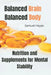 Balanced Brain, Balanced Body: Nutrition and Supplements for Mental Stability by Samuel Hayes
