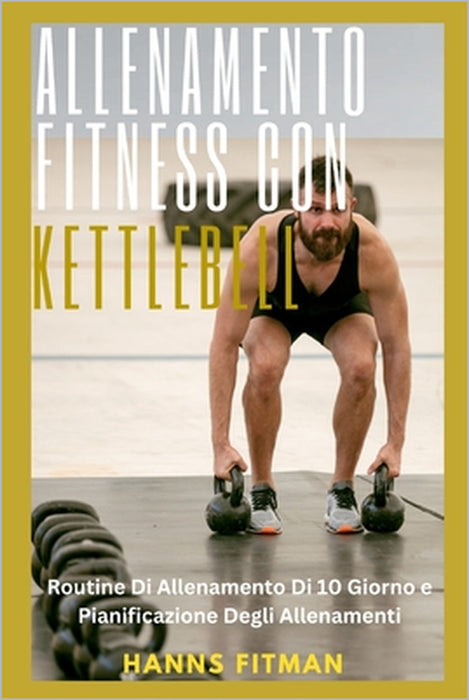 Allenamento Fitness Con Kettlebell by Hanns Fitman