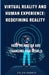 Virtual Reality and Human Experience: Redefining Reality: How VR and AR are Changing Our World by Dylan Parker