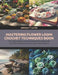 Mastering Flower Loom Crochet Techniques Book: An In Depth Guide for Creating 8 Beautiful Accessories with Clear Step by Step Guidance and Original Fl by Arnold P. Clitus